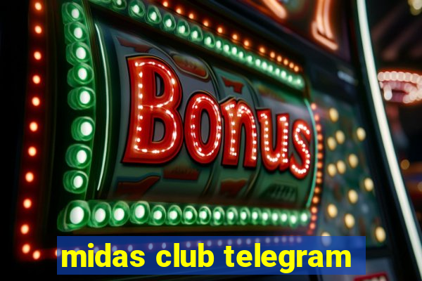 midas club telegram